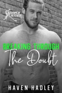 Breaking Through the Doubt by Haven Hadley