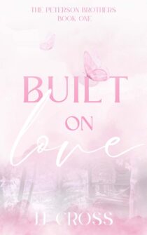 Built on Love by J.J. Cross EPUB & PDF