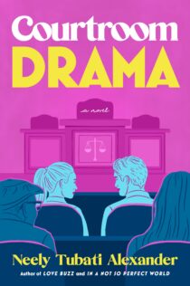 Courtroom Drama by Neely Tubati Alexander EPUB & PDF