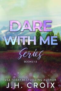 Dare With Me: Books 1-3 by J.H. Croix