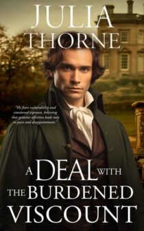 A Deal with the Burdened Viscount by Julia Thorne EPUB & PDF