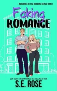 Faking Romance by S.E. Rose