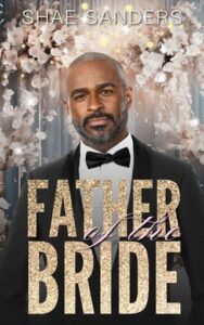 Father of the Bride by Shae Sanders