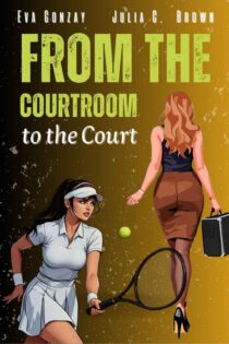 From the Courtroom to the Court by Eva Gonzay EPUB & PDF