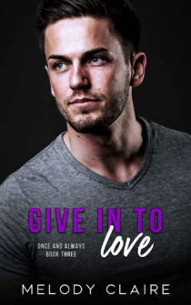 Give In To Love by Melody Claire EPUB & PDF