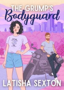 The Grump's Bodyguard by Latisha Sexton EPUB & PDF