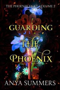 Guarding The Phoenix, Vol. 2 by Anya Summers