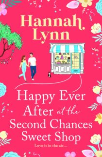 Happy Ever After at the Second Chances Sweet Shop by Hannah Lynn EPUB & PDF