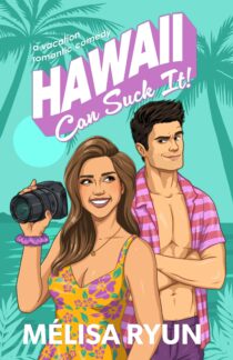 Hawaii Can Suck It by MeLisa Ryun EPUB & PDF