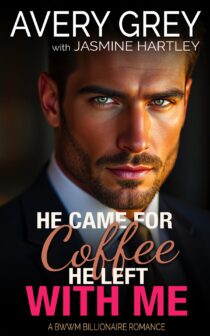 He Came For Coffee He Left With Me by Avery Grey EPUB & PDF