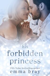 His Forbidden Princess by Emma Bray EPUB & PDF