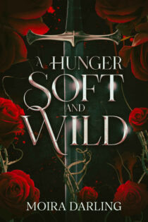 The Hunger Soft and Wild by Moira Darling EPUB & PDF