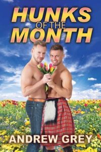 Hunks of the Month by Andrew Grey