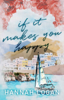 If It Makes You Happy by Hannah Logan EPUB & PDF