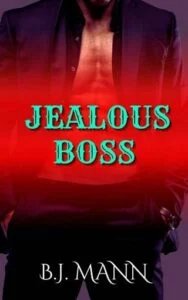 Jealous Boss by BJ Mann