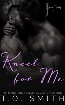 Kneel For Me by T.O. Smith EPUB & PDF
