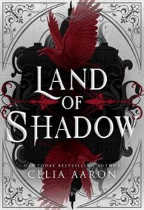 Land of Shadow by Celia Aaron