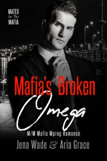Mafia's Broken Omega by Jena Wade & Aria Grace EPUB & PDF