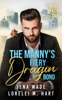 The Manny's Fiery Dragon Bond by Jena Wade EPUB & PDF