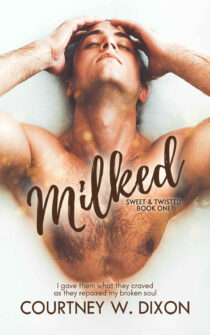 Milked by Courtney W. Dixon EPUB & PDF