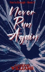 Never Run Again by Casiddie Williams