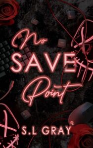 No Save Point by S.L Gray