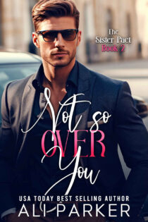 Not So Over You by Ali Parker EPUB & PDF