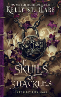 Of Skulls Of Shackles by Kelly St. Clare EPUB & PDF