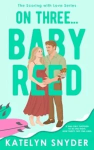 On Three… Baby Reed by Katelyn Snyder