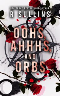 Oohs, Ahhhs, and Orbs by R Sullins EPUB & PDF