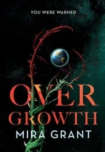 Overgrowth by Mira Grant