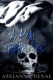 A Past Too Broken by Abrianna Denae EPUB & PDF