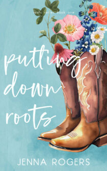 Putting Down Roots by Jenna Rogers EPUB & PDF