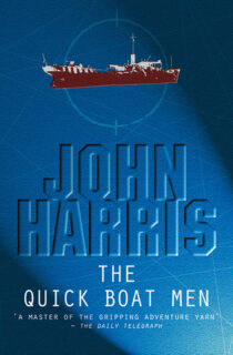 The Quick Boat Men by John Harris