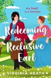 Redeeming the Reclusive Earl by Virginia Heath