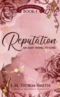 Reputation, An Easy Thing to Lose by E.M. Storm-Smith EPUB & PDF