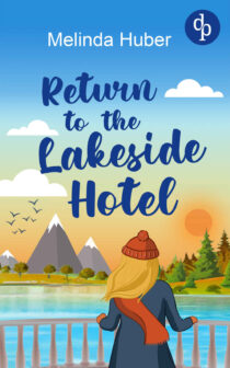 Return to the Lakeside Hotel by Melinda Huber EPUB & PDF