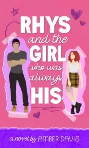 Rhys: and the girl who was always his by Amber Davis Epub & PDF