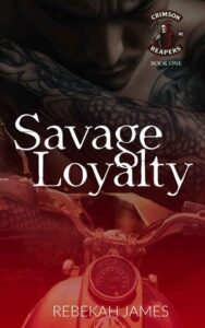 Savage Loyalty by Rebekah James