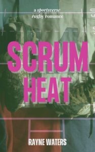 Scrum Heat by Rayne Waters