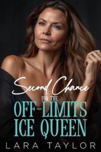Second Chance for the Off Limits Ice Queen by Lara Taylor EPUB & PDF