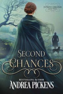 Second Chances (Intrepid Heroines #3) by Andrea Pickens