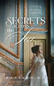 Secrets Across the Sea by Katelyn Rae