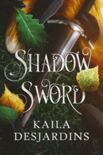 Shadow Sword by Kaila Desjardins EPUB & PDF