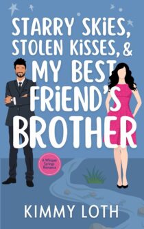 Starry Skies Stolen Kisses & My Best Friend’s Brother by Kimmy Loth EPUB & PDF