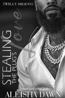 Stealing The Plug's Love by Aleisha Dawn EPUB & PDF