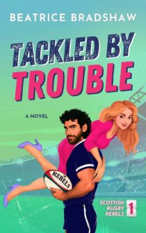 Tackled by Trouble by Beatrice Bradshaw EPUB & PDF