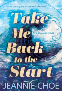 Take Me Back to the Start by Jeannie Choe EPUB & PDF