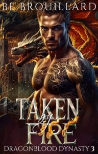 Taken By Fire by BE Brouillard