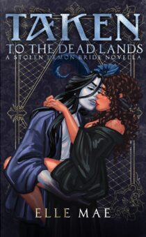 Taken to the Deadlands by Elle Mae EPUB & PDF